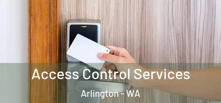  Access Control Services Arlington - WA