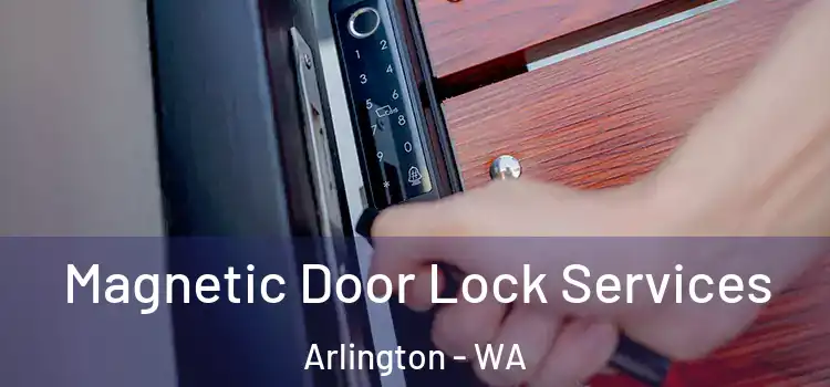  Magnetic Door Lock Services Arlington - WA