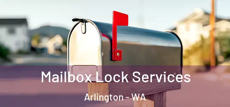  Mailbox Lock Services Arlington - WA
