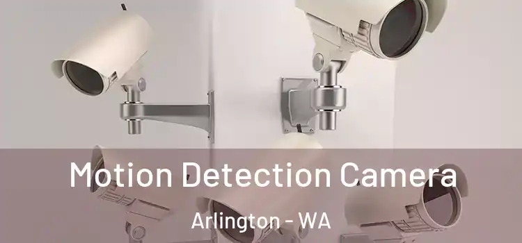  Motion Detection Camera Arlington - WA